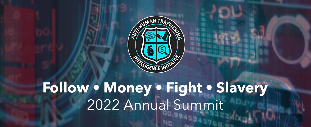 Follow Money fight slavery 2022 Summit ATII Annual Summit  May 25-26, 2022
